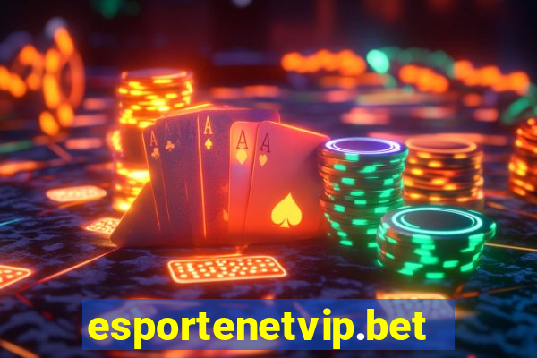 esportenetvip.bet - apostas online